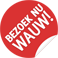 Bezoek nu WAUW! Bezoek nu WAUW!